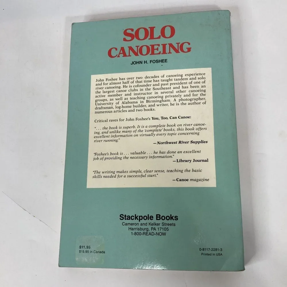 Solo Canoeing‎ A Guide to the Fundamentals Equipment Techniques  John Foshee PB